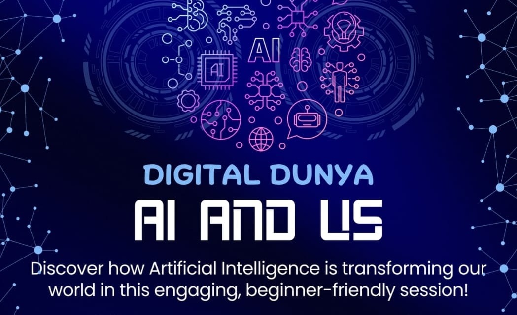 DIGITAL DUNYA: AI AND US